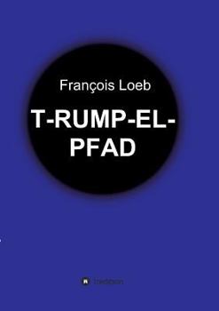 Paperback T-Rump-El-Pfad [German] Book