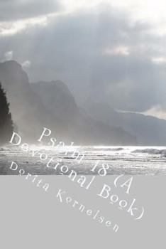 Paperback Psalm 18 (A Devotional Book) Book
