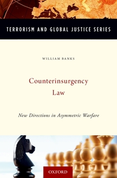 Hardcover Counterinsurgency Law: New Directions in Asymmetric Warfare Book