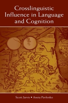 Hardcover Crosslinguistic Influence in Language and Cognition Book