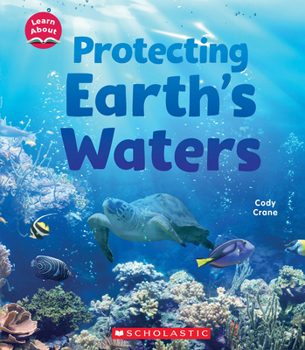 Hardcover Protecting Earth's Waters (Learn About: Water) Book