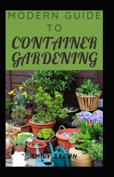 Paperback Modern Guide To Container Gardening Book