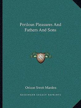Paperback Perilous Pleasures And Fathers And Sons Book