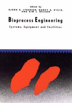 Hardcover Bioprocess Engineering: Systems, Equipment and Facilities Book