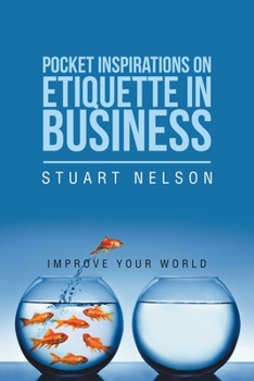 Paperback Pocket Inspirations on Etiquette in Business: Improve Your World Book