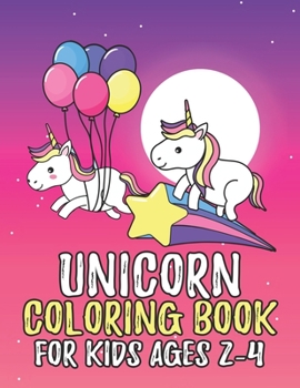 Paperback Unicorn Coloring Book for Kids Ages 2-4: Cute Princess Unicorns Gifts for Girls Kids on Birthday or for have fun Book