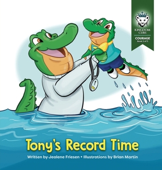 Hardcover Tony's Record Time: Courage: Book 2 of 3 Book