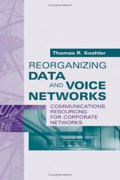 Hardcover Reorganizing Data and Voice Networks Book