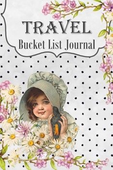 Paperback Travel Bucket List Journal: 100 Bucket List Guided Prompt Journal Planner Birthday Gift For Tracking Your Travel Adventures Book