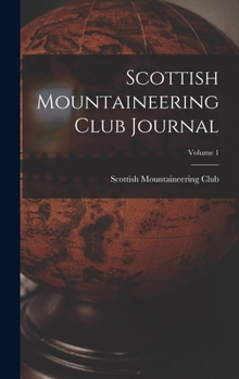 Hardcover Scottish Mountaineering Club Journal; Volume 1 Book