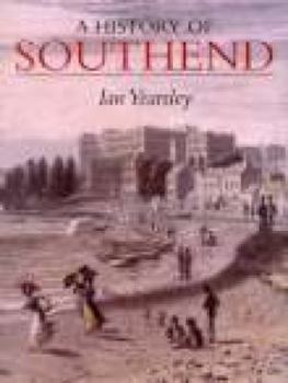 Hardcover A History of Southend Book