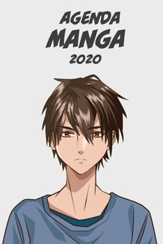 Agenda Manga 2020 [hebdomadaire] [6x9]: Agenda Anime Manga Calendrier Organisateur pour la productivit� et l'emploi du temps, garcon yeux marrons