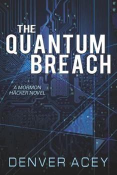 Quantum Breach - Book #1 of the Tanner Zane