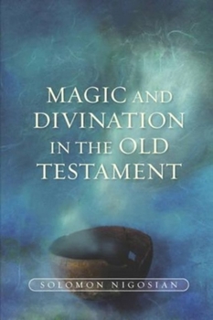 Hardcover Magic and Divination in the Old Testament Book
