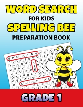 Paperback Word Search For Kids Spelling Bee Preparation Book Grade 1: 1st Grade Spelling Workbook Fun Puzzle Book First Grade Teacher Student Class Homeschool [Large Print] Book