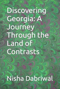 Discovering Georgia: A Journey Through the Land of Contrasts