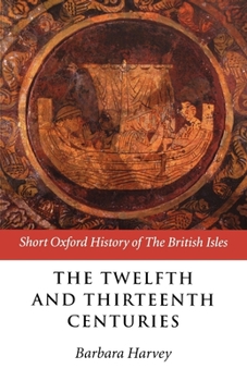 Paperback The Twelfth and Thirteenth Centuries: 1066-c.1280 Book