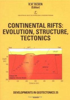 Hardcover Continental Rifts: Evolution, Structure, Tectonics (Developments in Geotectonics) Book