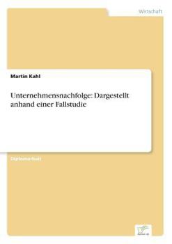 Paperback Unternehmensnachfolge: Dargestellt anhand einer Fallstudie [German] Book