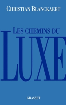 Paperback Les chemins du luxe [French] Book