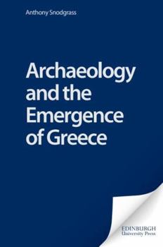 Hardcover Archaeology and the Emergence of Greece Book