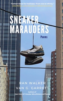 Paperback Sneaker Marauders: Poems Book