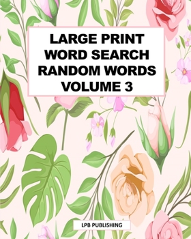 Paperback Large Print Word Search: Random Words Volume 3 Book