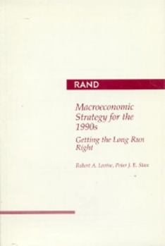 Paperback Macroeconomic Strategy for the 1990s: Getting the Long Run Right Book