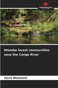 Paperback Miombo forest communities save the Congo River Book