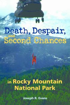 Paperback Death, Despair and Second Chances in Rocky Mountain National Park Book