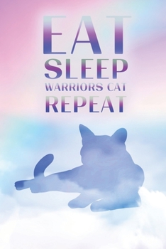 Paperback Eat Sleep Warrior Cats Repeat: : (6x9 Journal): College Ruled Lined Writing Notebook, 120 Pages Book