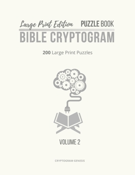 Paperback Large Print Edition Puzzle Book 2 Bible Cryptogram: Large Print Christian Cryptograms, Bible Cryptograms, Cryptogram Puzzle Book With Bible Verses [Large Print] Book