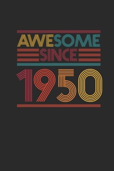 Paperback Awesome Since 1950: Blank Lined Notebook / Journal (6 X 9 -120 Pages) - Birthday Gift Idea Book