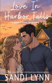 Paperback Love In Harbor Falls: A Small Town Romance Book