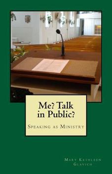 Paperback Me? Talk in Public?: The Ministry of Speaking Book