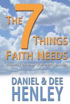 Paperback The Seven Things Faith Needs: Discovering the Answer to All of Life's Questions Book