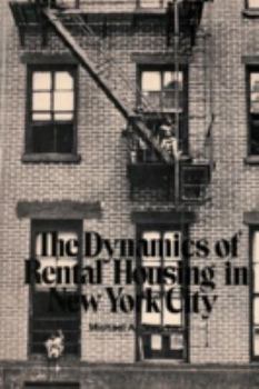 Paperback The Dynamics of Rental Housing in New York City Book