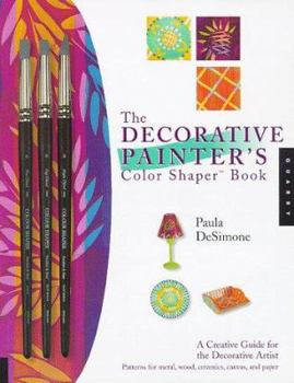 Paperback The Decorative Painter's Colour Shaper Book: A Creative Guide for the Decorative Artist Book