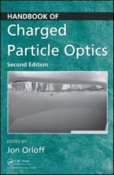 Hardcover Handbook of Charged Particle Optics Book