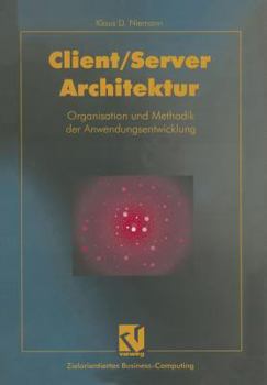 Paperback Client/Server-Architektur: Organisation Und Methodik Der Anwendungsentwicklung [German] Book