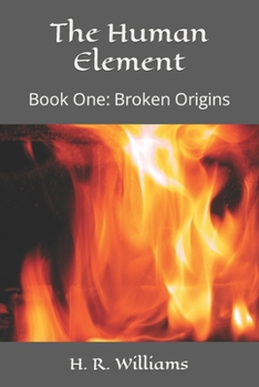 Paperback The Human Element: Broken Origins Book