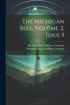 Paperback The Michigan Bell, Volume 2, Issue 5 Book