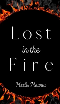 Hardcover Lost in the Fire Book