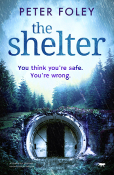 Paperback The Shelter: A Completely Gripping Psychological Mystery Book