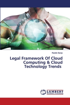 Paperback Legal Framework Of Cloud Computing & Cloud Technology Trends Book