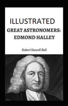 Paperback Great Astronomers: Edmond Halley Illustrated Book