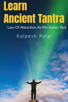 Paperback Learn Ancient Tantra: Law of Attraction as Per Indian Vedic Text: Book