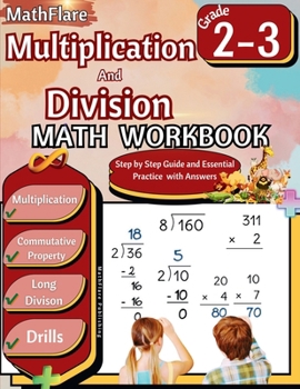 Multiplication and Division Math Workbook 2nd and 3rd Grade: Multiplication and Division Grade 2-3, Basic Multiplication and Division Practice Workbook with Answers (Mathflare Workbooks)