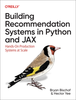 Paperback Building Recommendation Systems in Python and Jax: Hands-On Production Systems at Scale Book