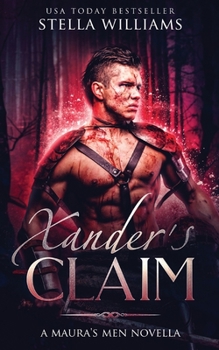 Paperback Xander's Claim: A Maura's Men Novella Book